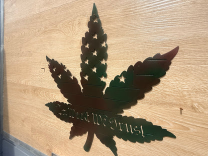 In weed we trust