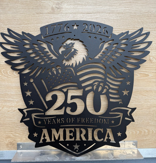 America's 250 year Anniversary Sign