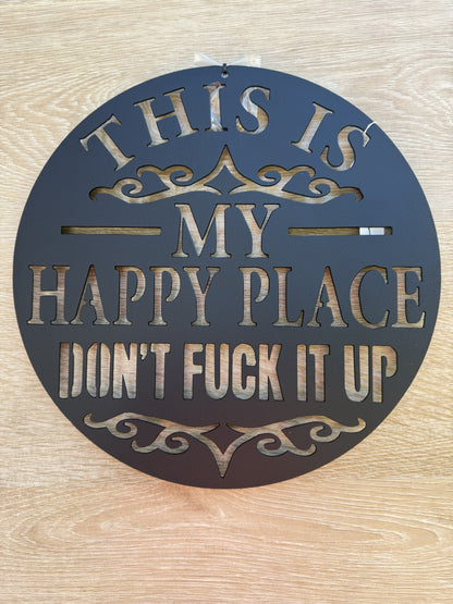 THIS IS MY HAPPY PLACE METAL SIGN