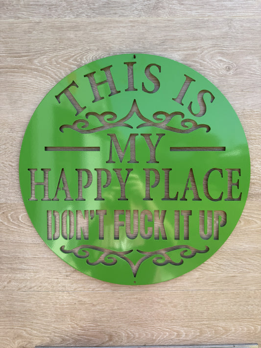 THIS IS MY HAPPY PLACE METAL SIGN